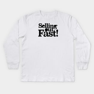 Selling out fast Kids Long Sleeve T-Shirt